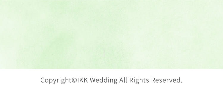 Copyright©IKKウェディング All Rights Reserved.
